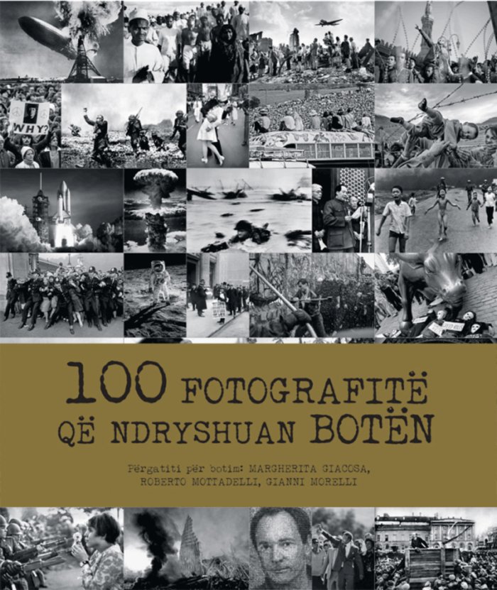 100 fotografitë që ndryshuan botën