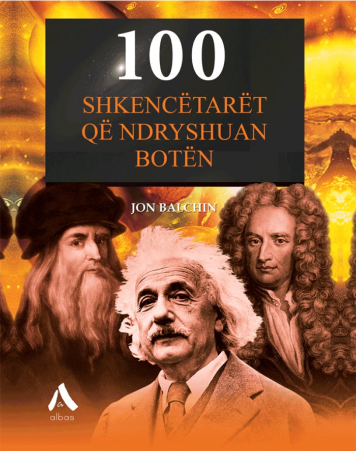 100 shkencëtarët që ndryshuan botën