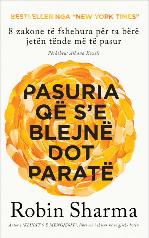 Pasuria që s`e blejnë dot paratë