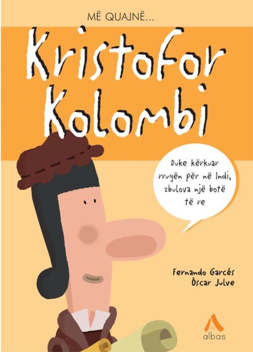 Më quajnë KRISTOFOR KOLOMBI