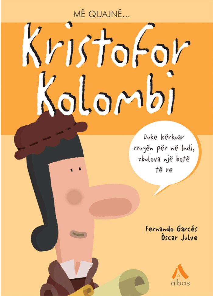 Më quajnë KRISTOFOR KOLOMBI