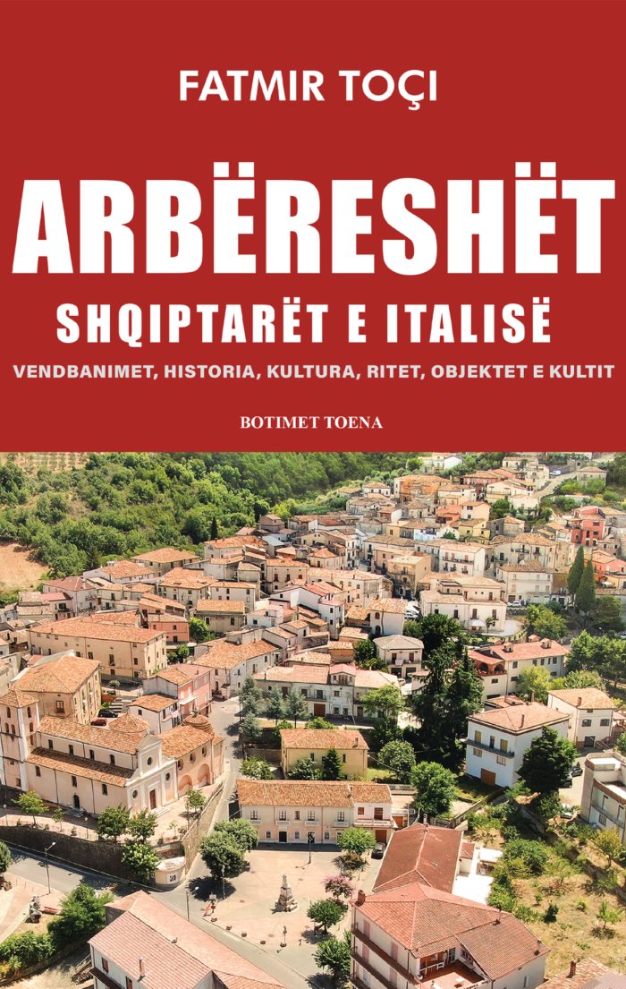 ARBËRESHËT - shqiptarët e Italisë - Vendbanimet, historia, kultura, ritet, objektet e kultit